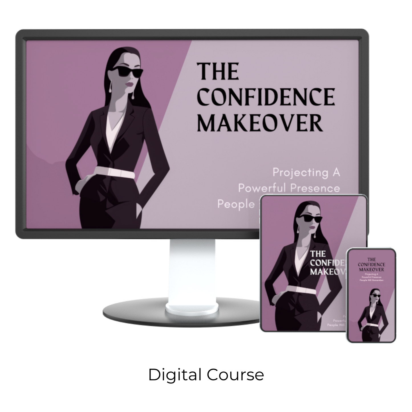 The Confidence Makeover: Projecting A Powerful Presence People Will Remember