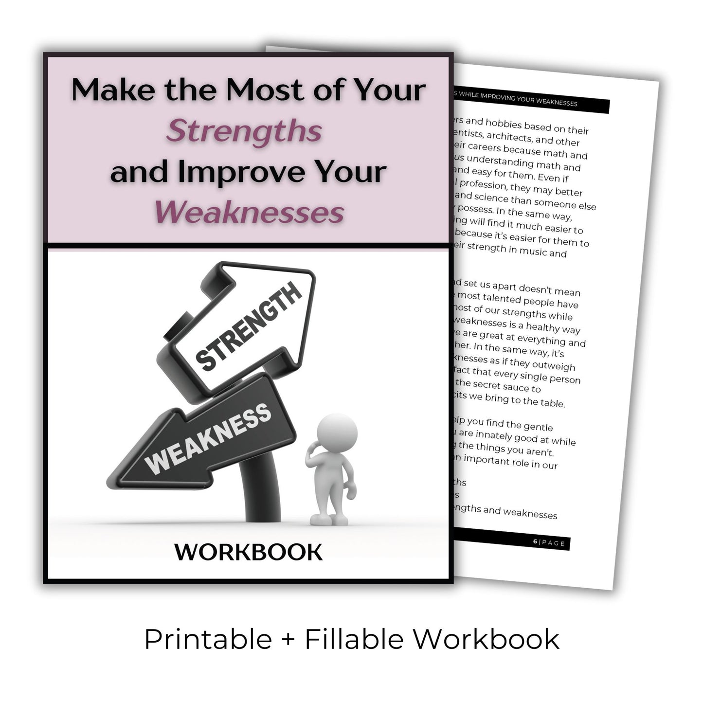 Make the Most of Your Strengths While Improving Your Weaknesses