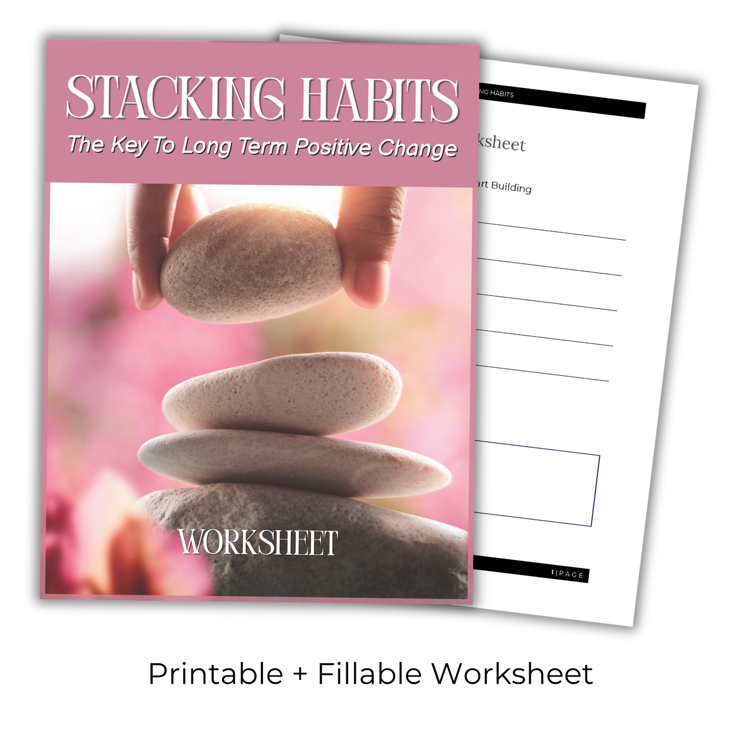 Stacking Habits: The Key to Long Term Positive Change