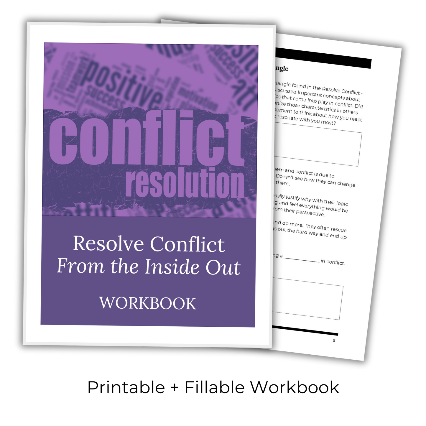 Resolve Conflict - From the Inside Out: A Guide and Workbook for Peaceful Resolutions