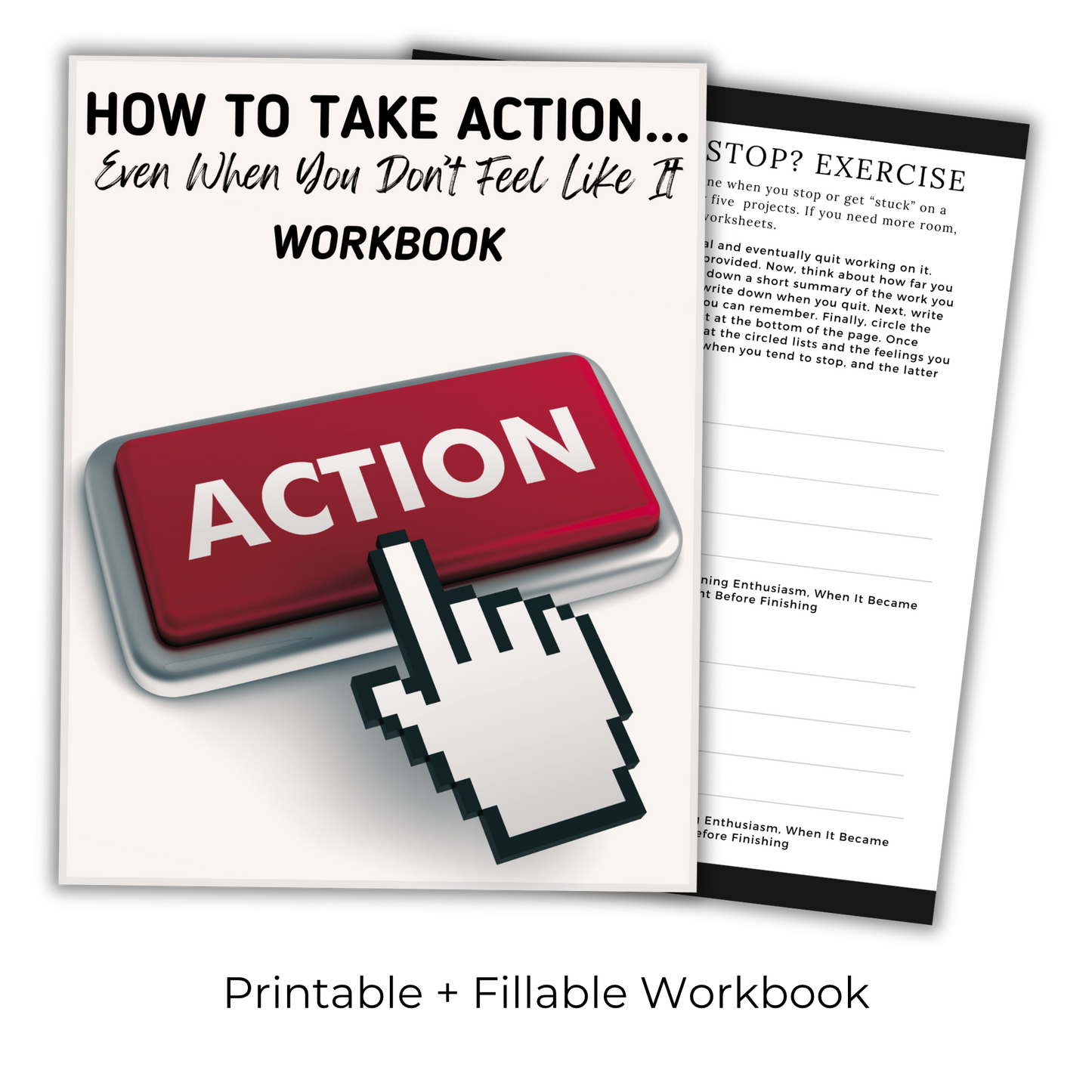 How To Take Action...Even When You Don't Feel Like It