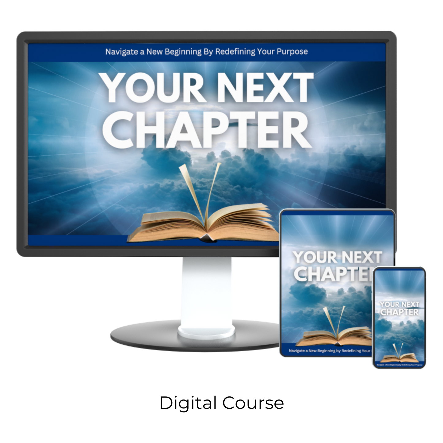 Your Next Chapter: Navigate a New Beginning by Redefining Your Purpose