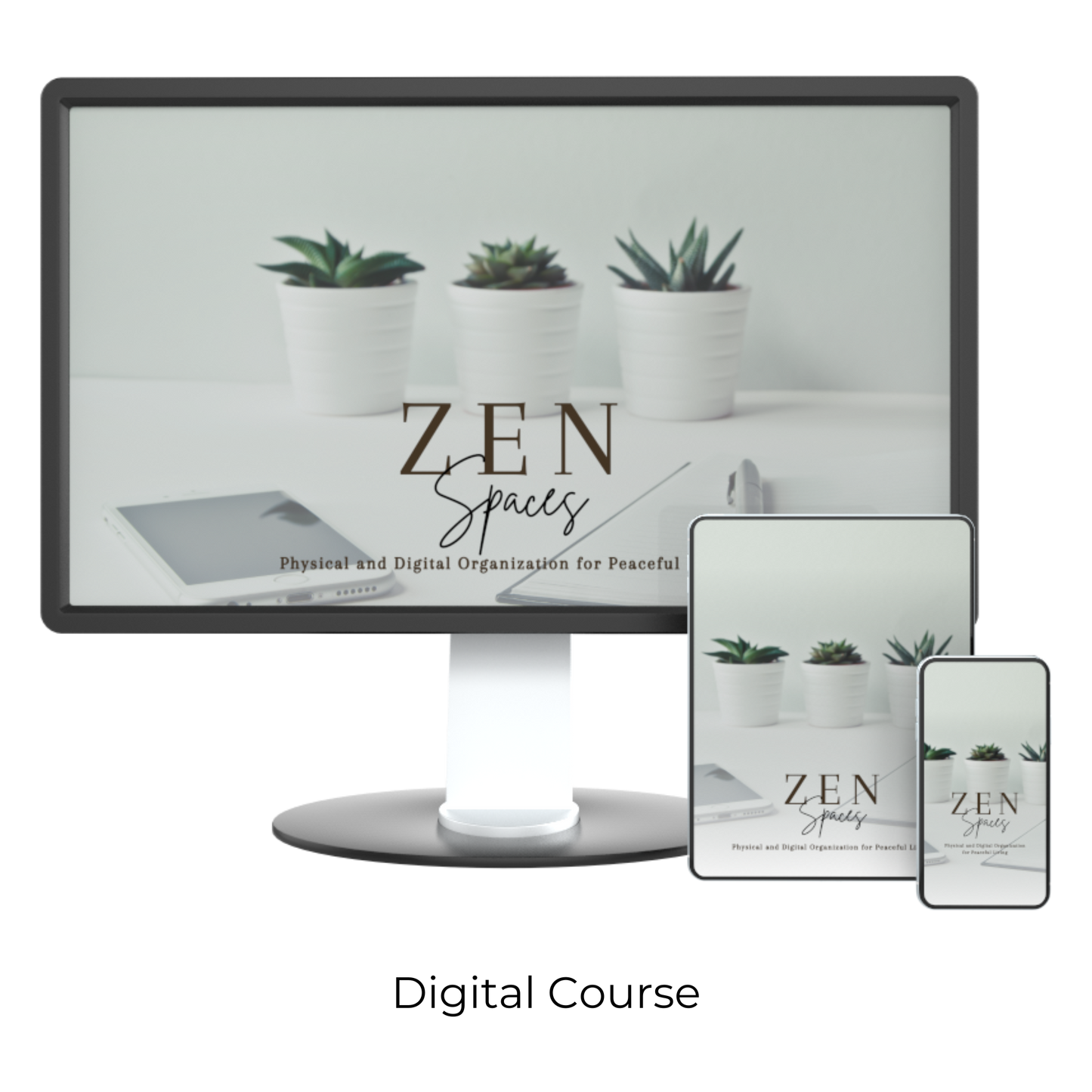 Zen Spaces: Physical and Digital Organization for Peaceful Living