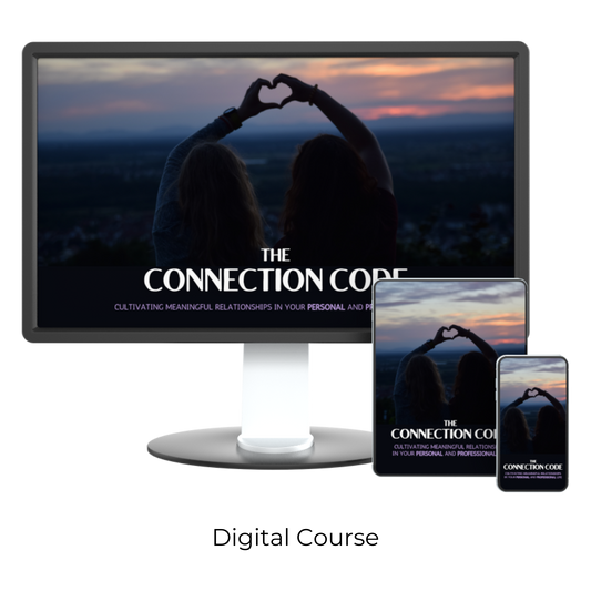 The Connection Code: Cultivating Meaningful Relationships in Your Personal and Professional Life