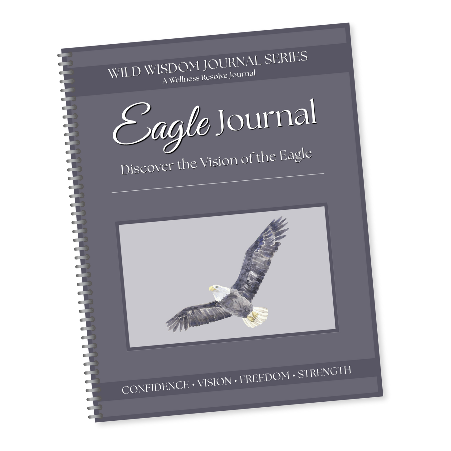 Eagle Journal: A Guided Journey Toward Clarity, Confidence & Inner Freedom