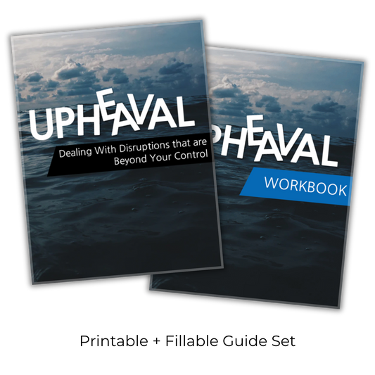 Upheaval: Dealing With Disruptions That Are Beyond Your Control
