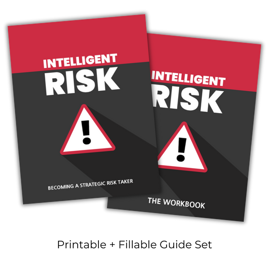 Intelligent Risk: Becoming a Strategic Risk Taker
