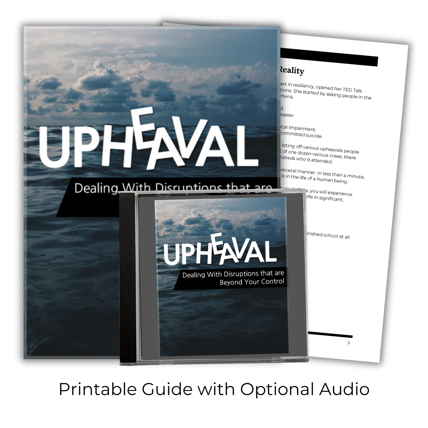 Upheaval: Dealing With Disruptions That Are Beyond Your Control
