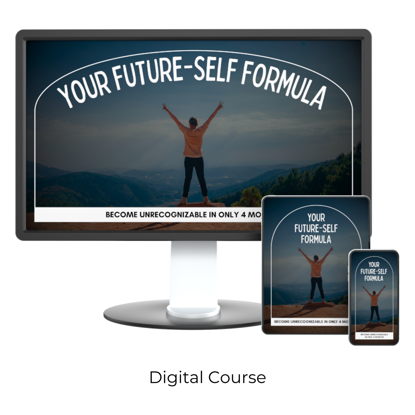 Future-Self Formula: Become Unrecognizable in Only Four Months