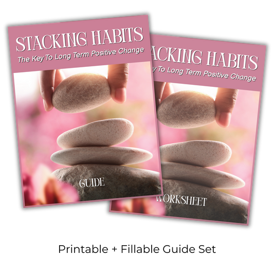 Stacking Habits: The Key to Long Term Positive Change