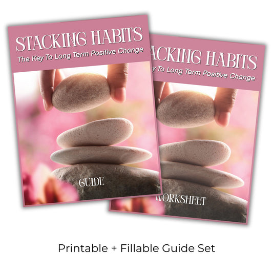 Stacking Habits: The Key to Long Term Positive Change