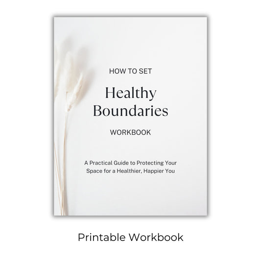 How to Set Healthy Boundaries Workbook