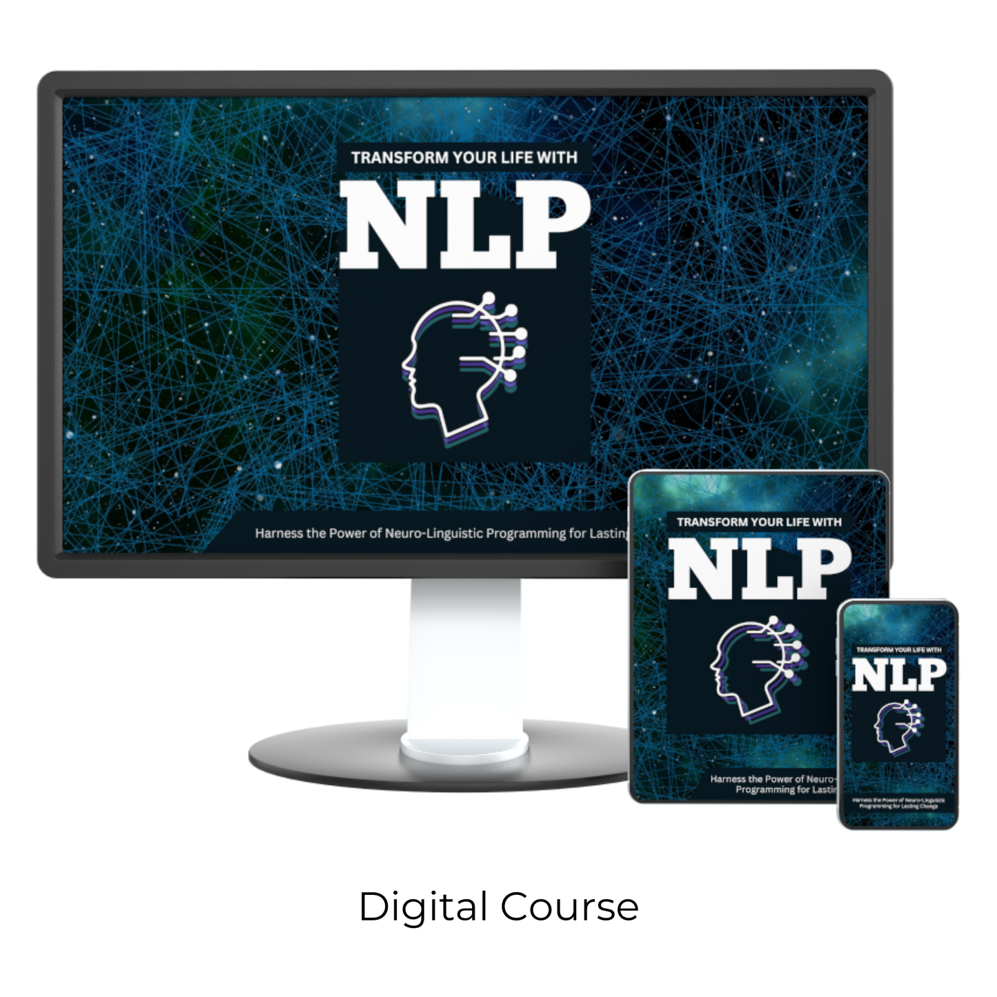 Transform Your Life With NLP: Harness the Power of Neuro-Linguistic Programming for Lasting Change