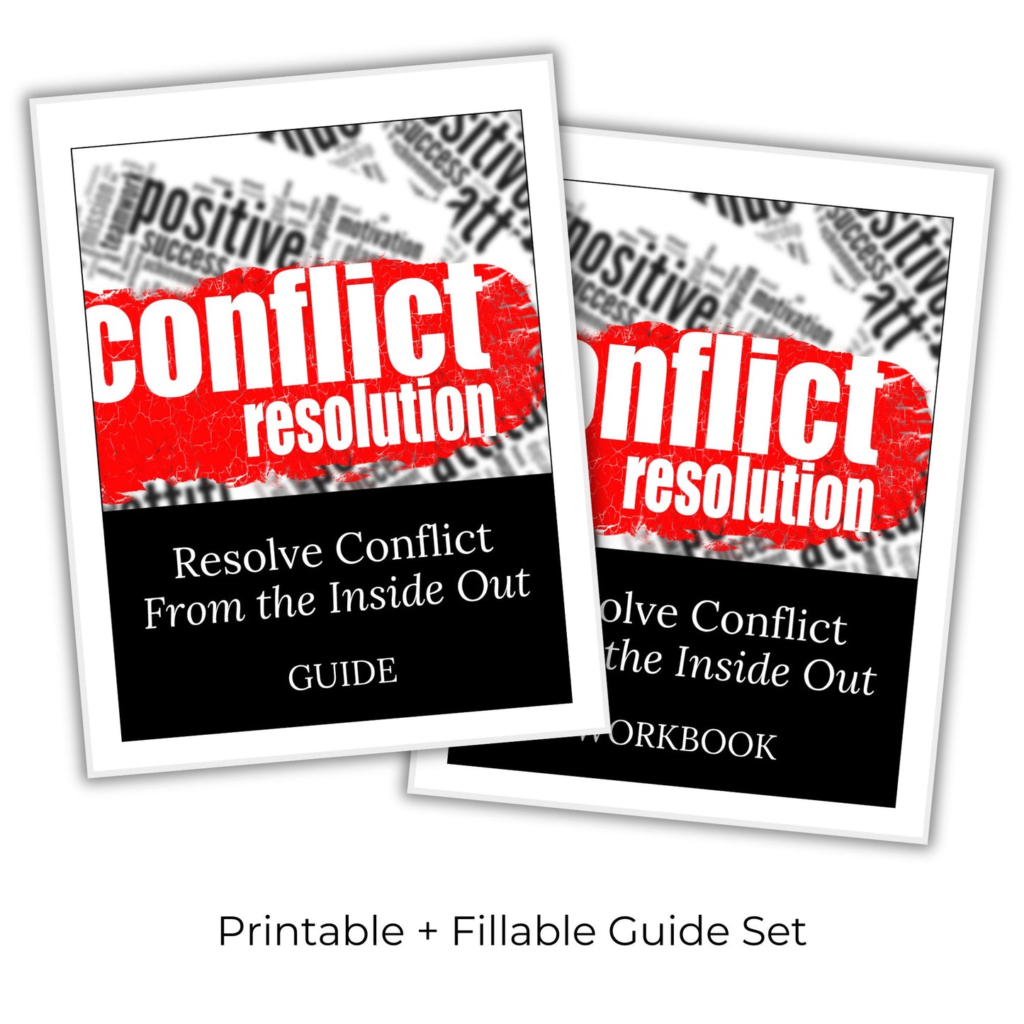Resolve Conflict - From the Inside Out: A Guide and Workbook for Peaceful Resolutions