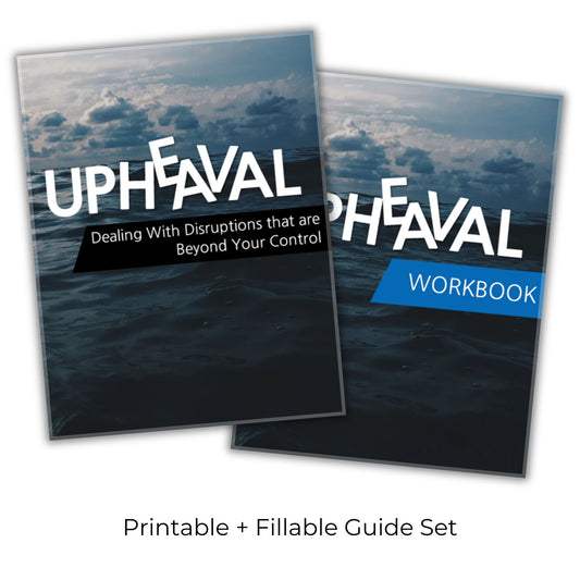 Upheaval: Dealing With Disruptions That Are Beyond Your Control