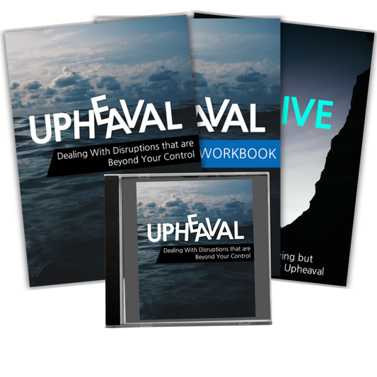 Upheaval: Dealing With Disruptions That Are Beyond Your Control
